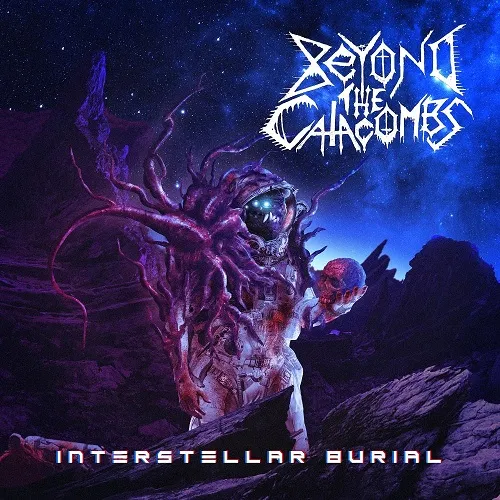 BEYOND THE CATACOMBS 'Interstellar Burial'