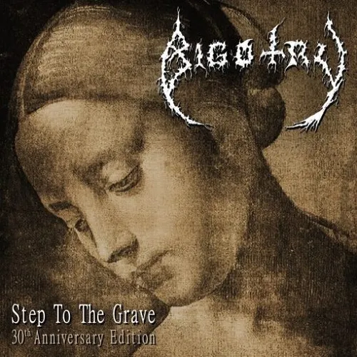 BIGOTRY 'Step to the Grave'
