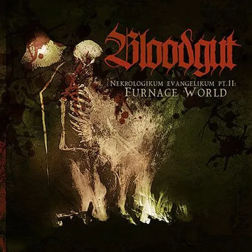 BLOODGUT 'Nekrologikum Evangelikum Pt. II: Furnace World'