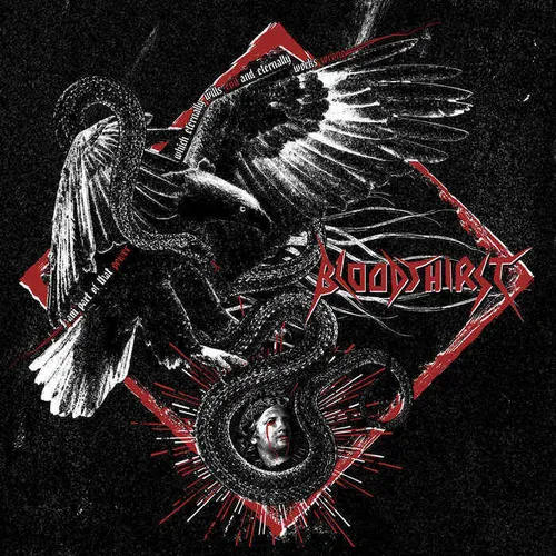 BLOODTHIRST 'I Am Part of That Power Which Eternally Wills Evil and Eternally Works Wrong'