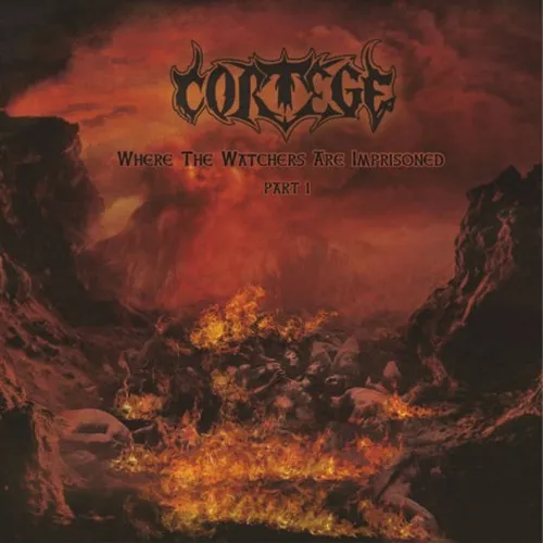 CORTEGE 'Where the Watchers Are Imprisoned Part I'