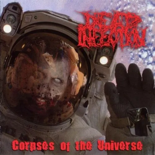DEAD INFECTION 'Corpses of the Universe'