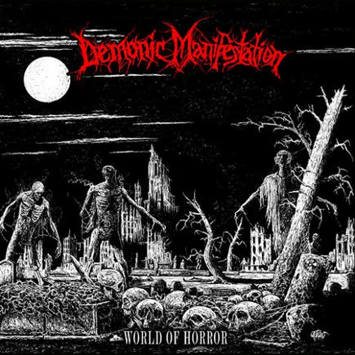 DEMONIC MANIFESTATION 'World of Horror'