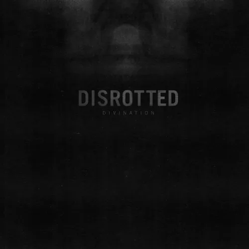DISROTTED 'Divination'