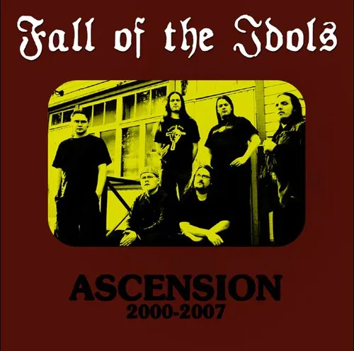 FALL OF THE IDOLS 'Ascension 2000-2007'