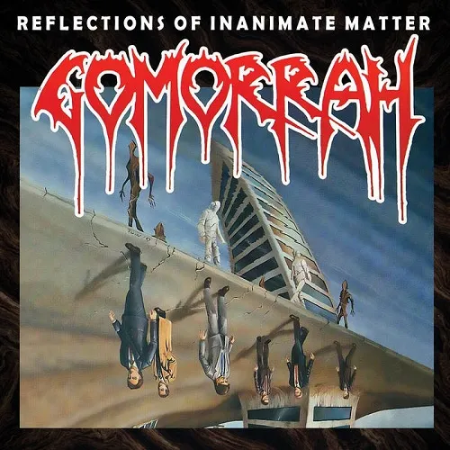 GOMORRAH 'Reflections of Inanimate Matter'