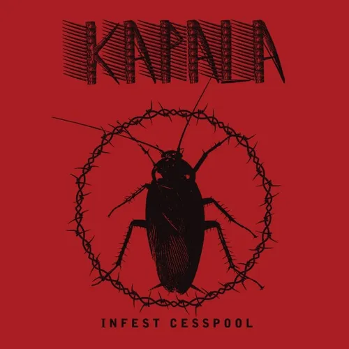 KAPALA 'Infest Cesspool'