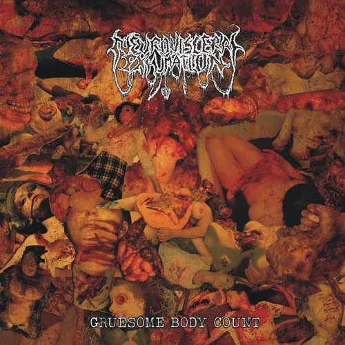NEURO-VISCERAL EXHUMATION 'Gruesome Body Count'