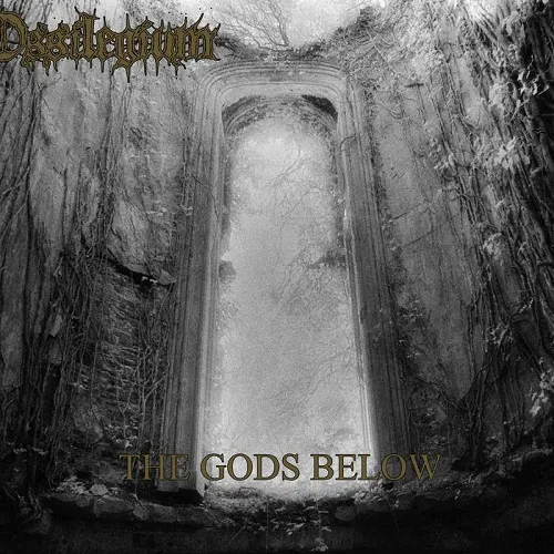 OSSILEGIUM 'The Gods Below'