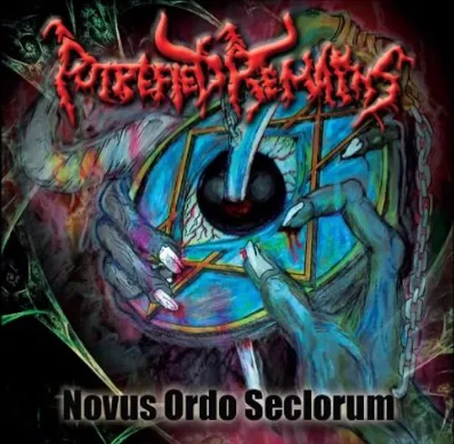 PUTREFIED REMAINS 'Novus Ordo Seclorum'