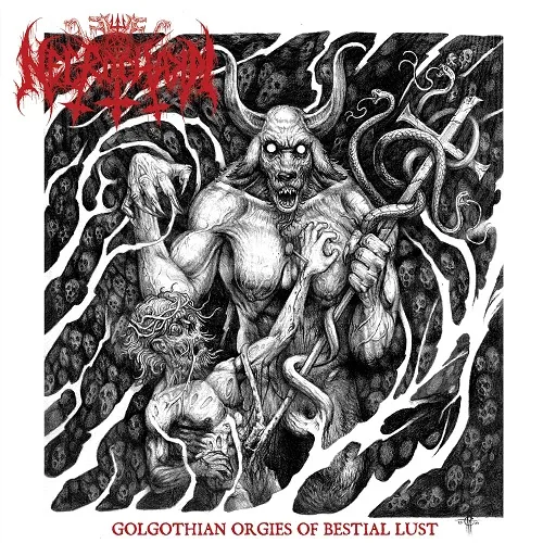 NECROCHAKAL 'Golgothian Orgies of Bestial Lust'