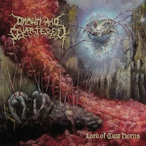 DRAWN AND QUARTERED 'Lord of Two Horns'
