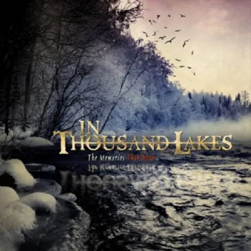 IN THOUSAND LAKES 'The Memories That Burn'