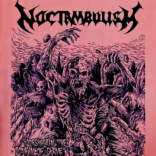 NOCTAMBULISM 'Worship in the Domain of Grave'