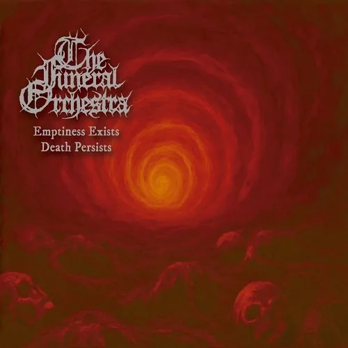THE FUNERAL ORCHESTRA 'Emptiness Exists, Death Persists'