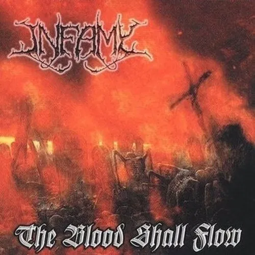 INFAMY 'The Blood Shall Flow'