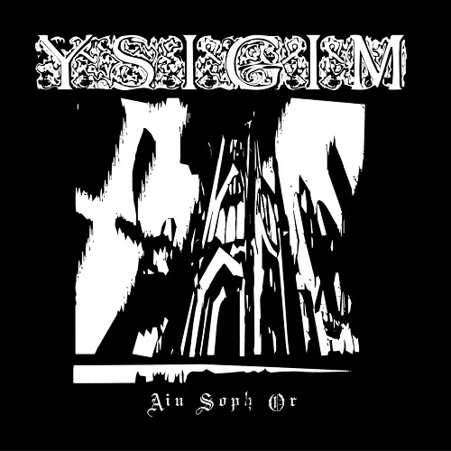 YSIGIM 'Ain Soph Or'