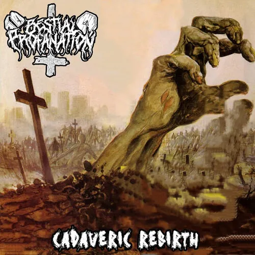 BESTIAL PROFANATION 'Cadaveric Rebirth'