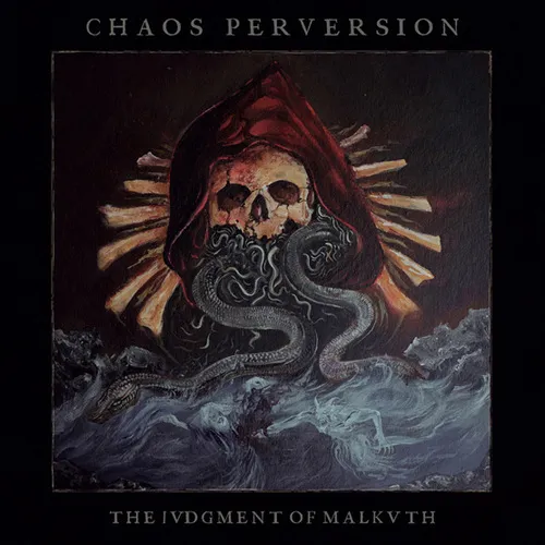 CHAOS PERVERSION 'The Judgment of Malkuth'