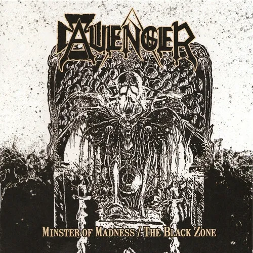 AVENGER 'Minster of Madness / The Black Zone'