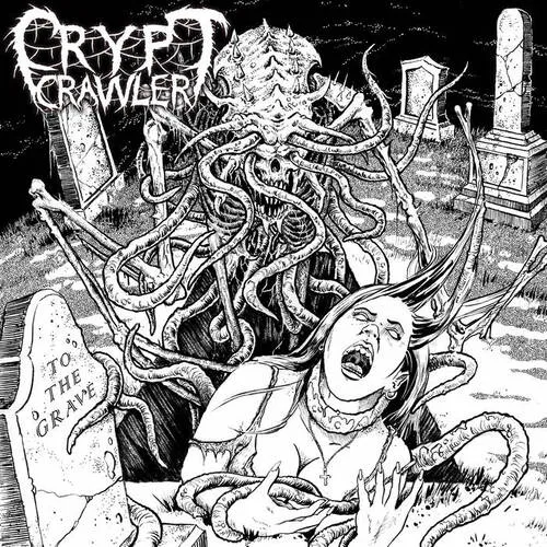 CRYPT CRAWLER 'To the Grave + Blood Sustenance'