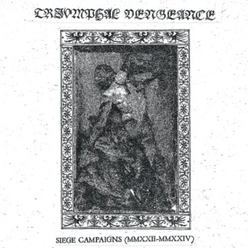 TRIUMPHAL VENGEANCE 'Siege Campaigns'