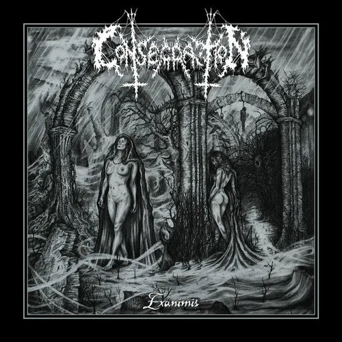 CONSECRATION 'Exanimis'