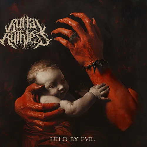 BURIAL RUTHLESS 'Held by Evil'
