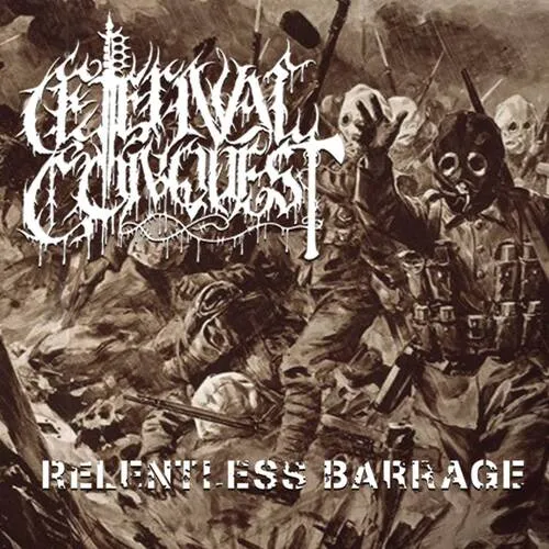 ETERNAL CONQUEST 'Relentless Barrage'