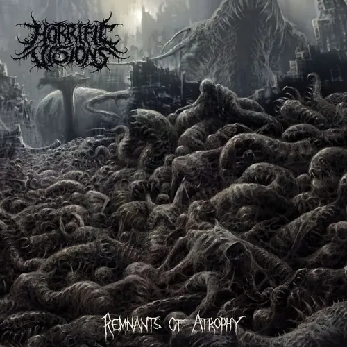 HORRIFIC VISIONS 'Remnants of Atrophy'