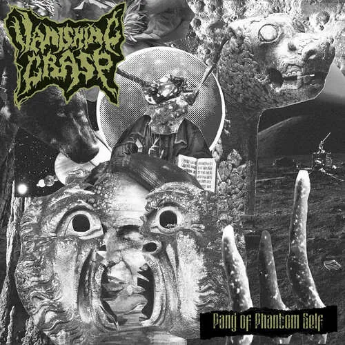 VANISHING GRASP 'Pang of Phantom Self'
