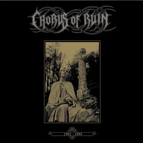 CHORUS OF RUIN '1991-1994'