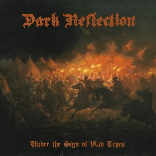 DARK REFLECTION 'Under the Sign of Vlad Tepes'