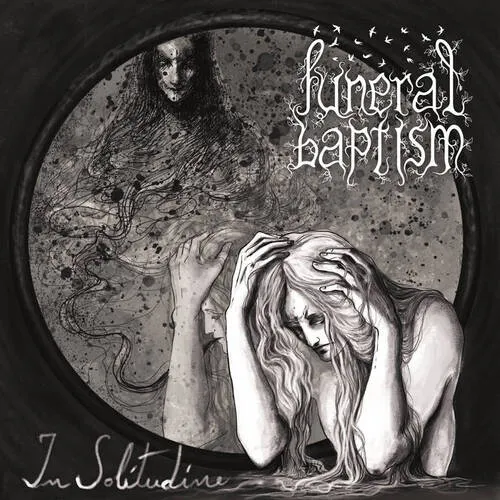 FUNERAL BAPTISM 'In Solitudine'