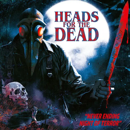 HEADS FOR THE DEAD 'Never Ending Night of Terror'