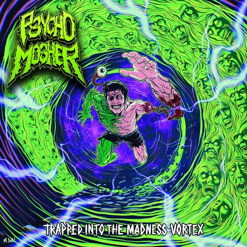 PSYCHOMOSHER 'Trapped into the Madness Vortex'